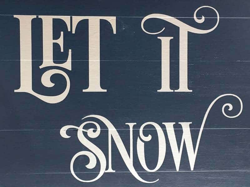 The Let it Snow sign stencil came out perfectly!