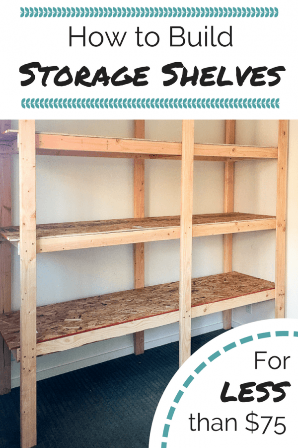 How To Build Storage Shelves For Less, How To Build Shelves In Your Basement