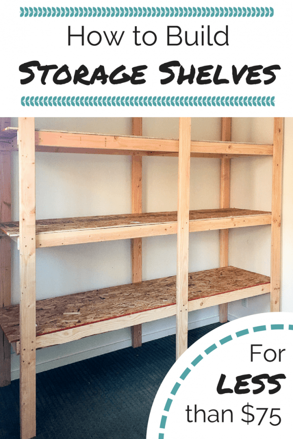 How to Build Storage Shelves for Less than $75 - The ...