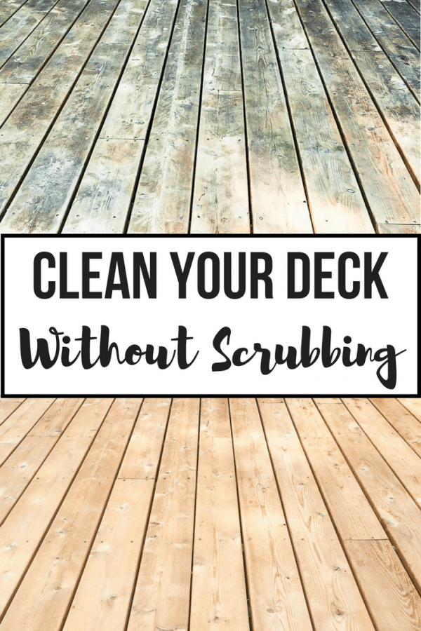 deck cleaner and brightener before and after with text overlay Clean your Deck without Scrubbing