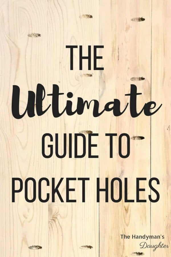 boards with pocket holes and text overlay "The Ultimate Guide to Pocket Holes"