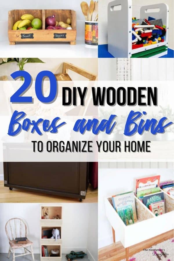 collage of diy wood boxes with text 20 DIY Wooden Boxes and Bins to Organize Your Home