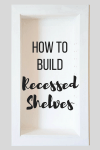 How to Build Recessed Bathroom Shelves