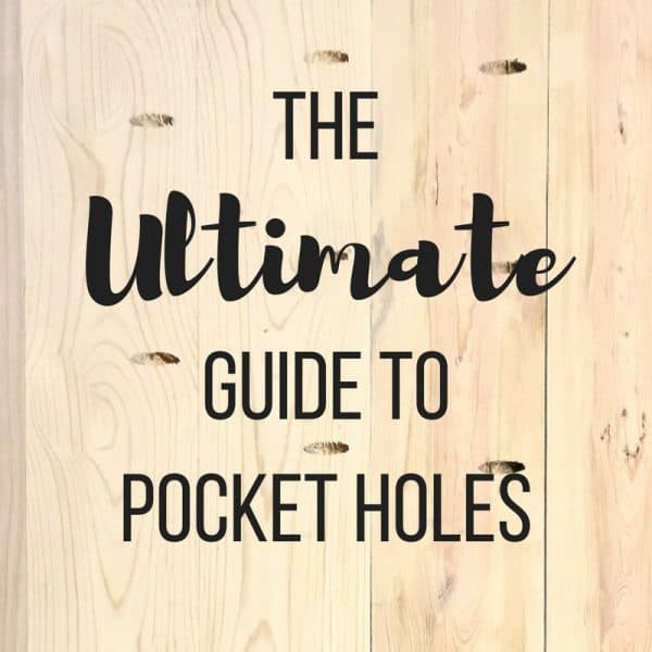 the ULTIMATE guide to pocket holes