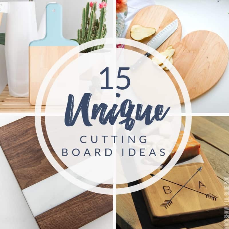 15 Unique Cutting Boards You Can Make Yourself - The 