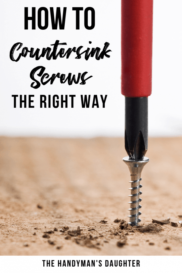 How to Countersink Screws The Handyman's Daughter