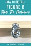 How to Install Figure 8 Table Top Fasteners