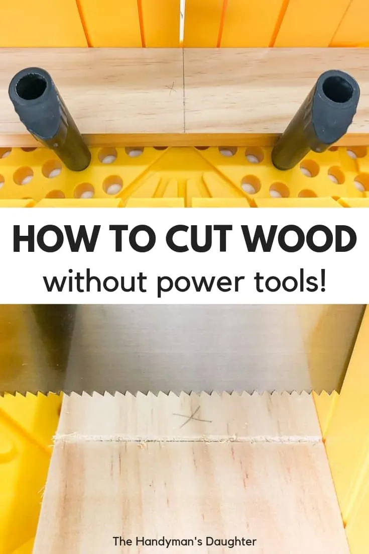 how to cut wood without power tools