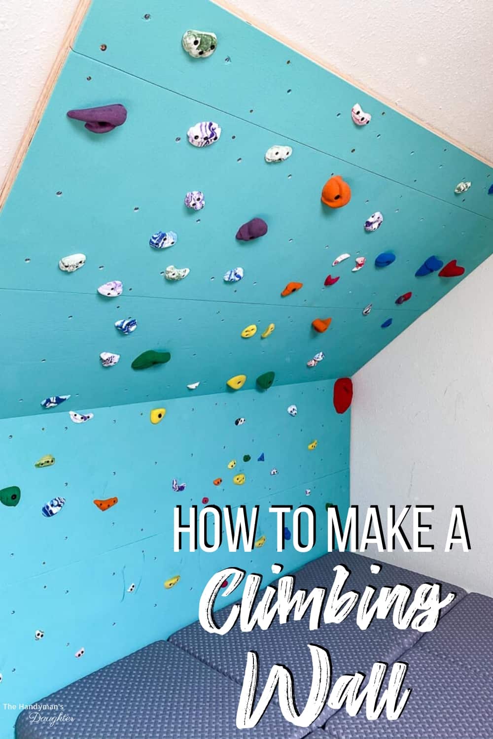 DIY Rock Climbing Wall for Kids or Adults The Handyman's Daughter