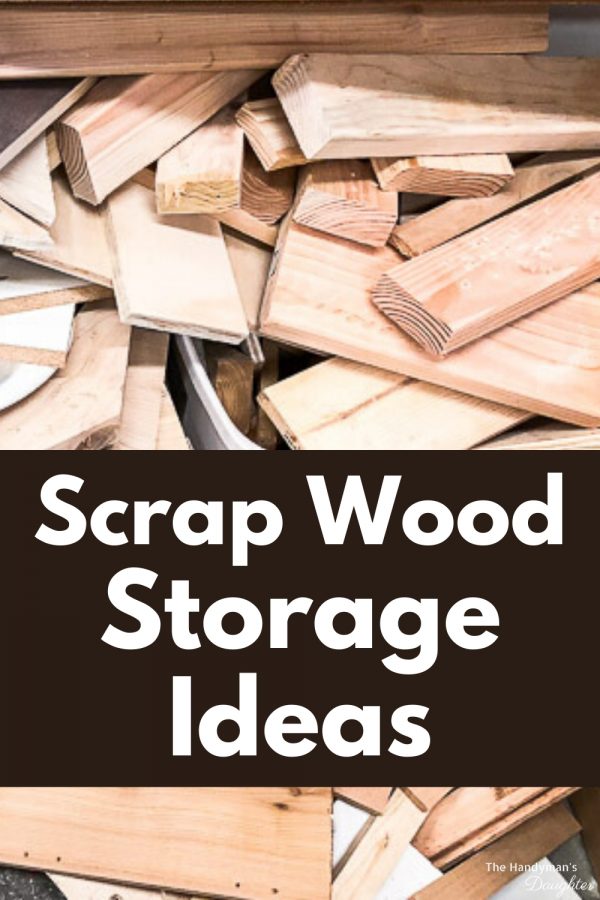 Lumber and Scrap Wood Storage Ideas The Handyman's Daughter