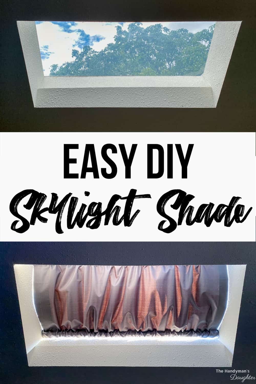 Easy DIY skylight shade - before and after