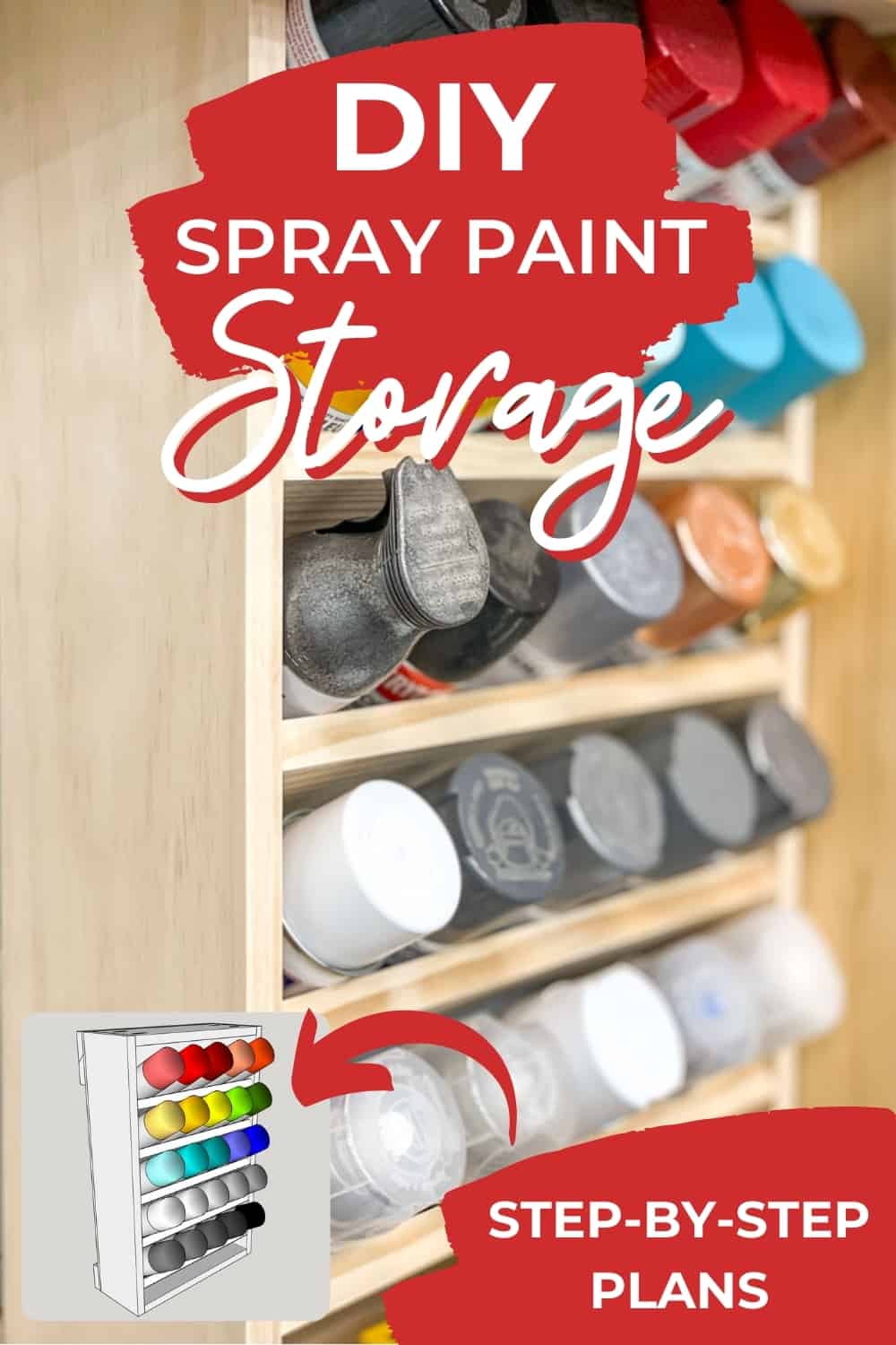 DIY spray paint storage with step by step plans