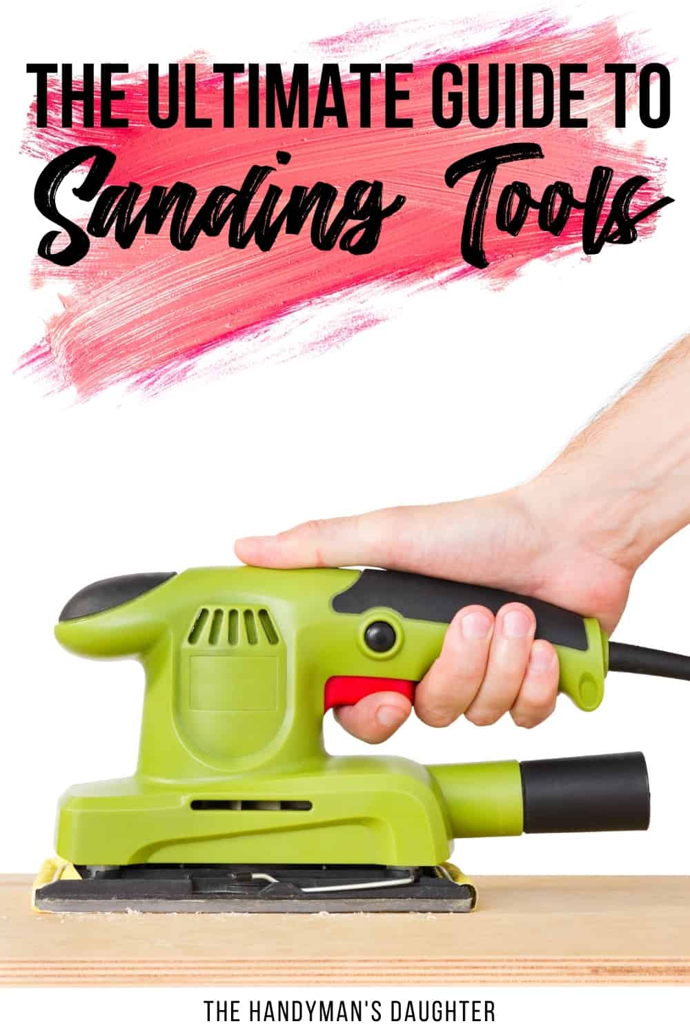 Sanding tools and how to use them