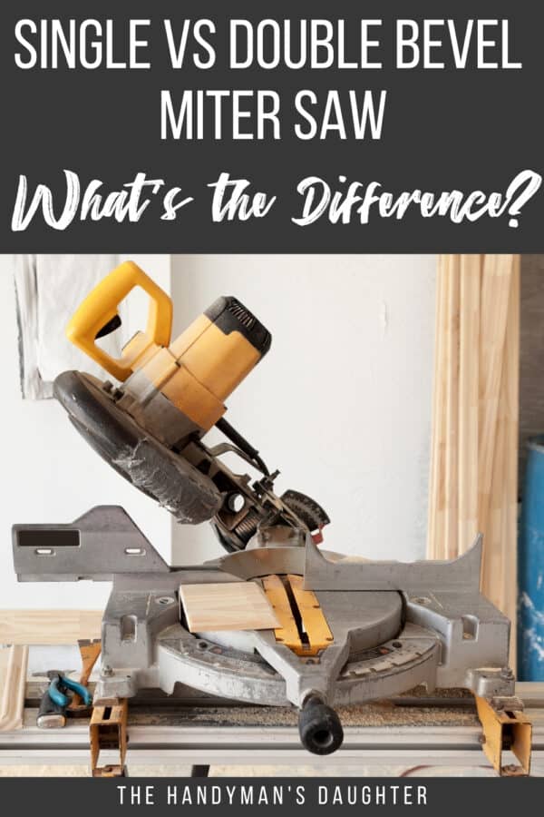 Single vs Double Bevel Miter Saw - The Handyman’s Daughter