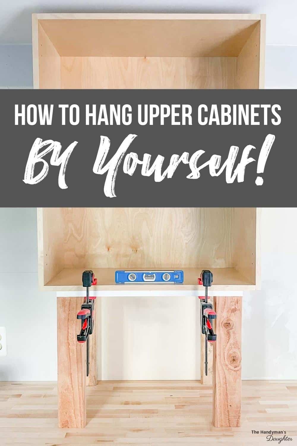 how to hang upper cabinets by yourself