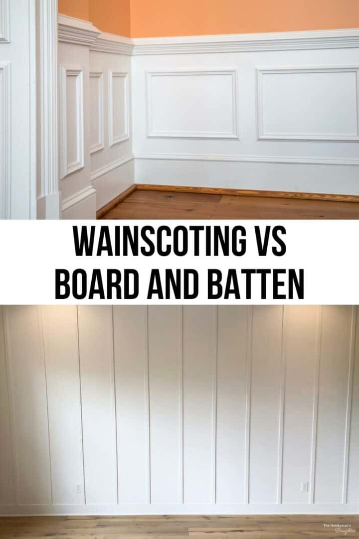 Wainscoting vs Board and Batten The Handyman's Daughter