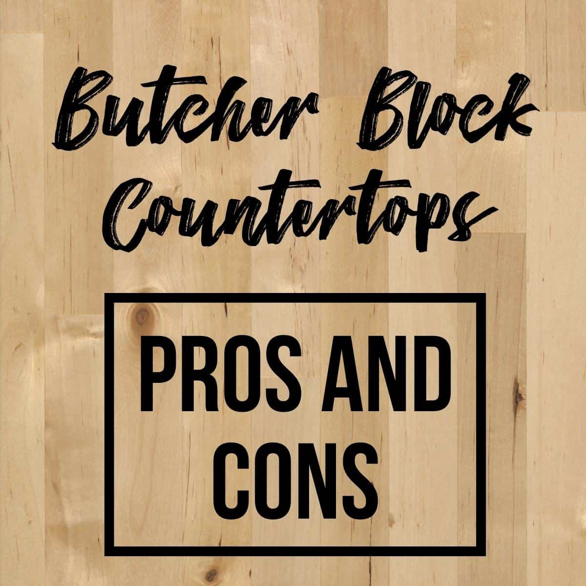 Pros and Cons of Butcher Block Countertops