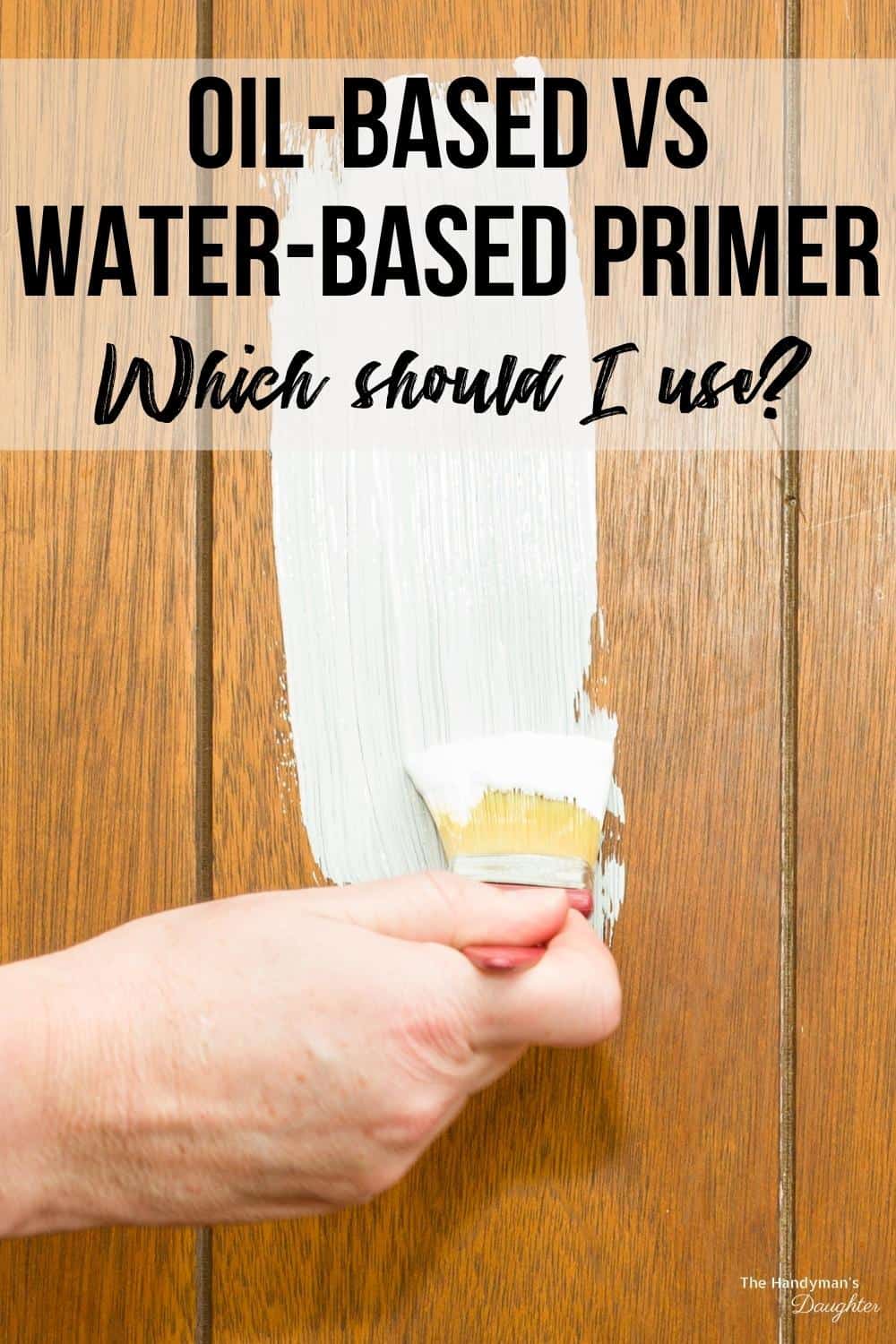 oil-based vs water-based primer with image of white primer on wooden wall paneling