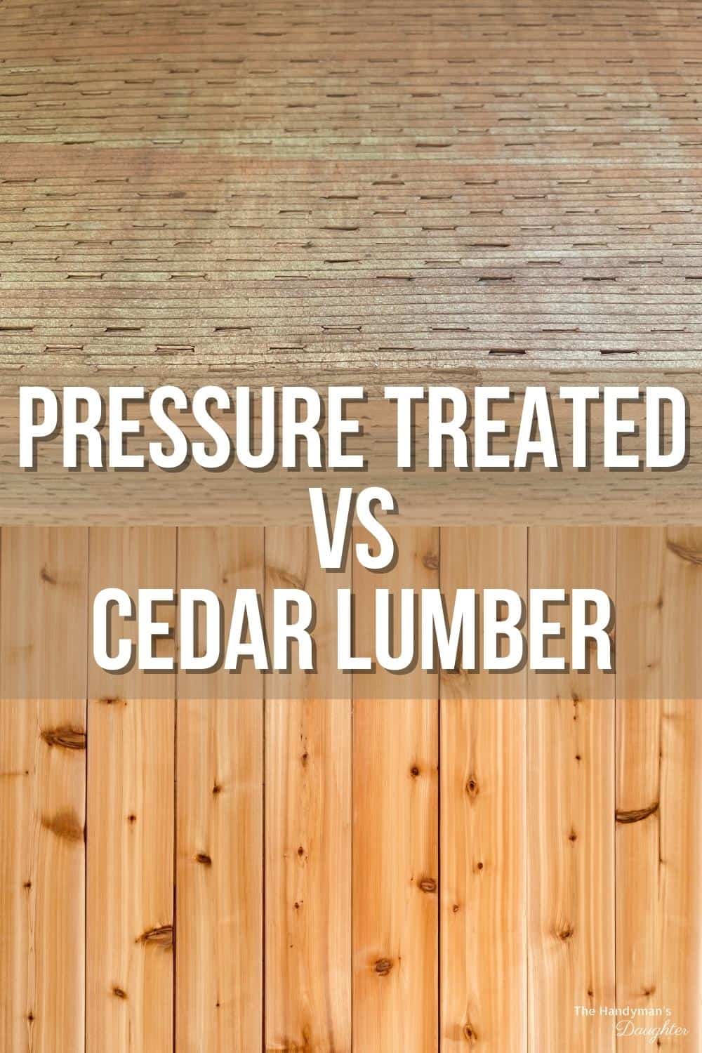 pressure treated vs cedar lumber