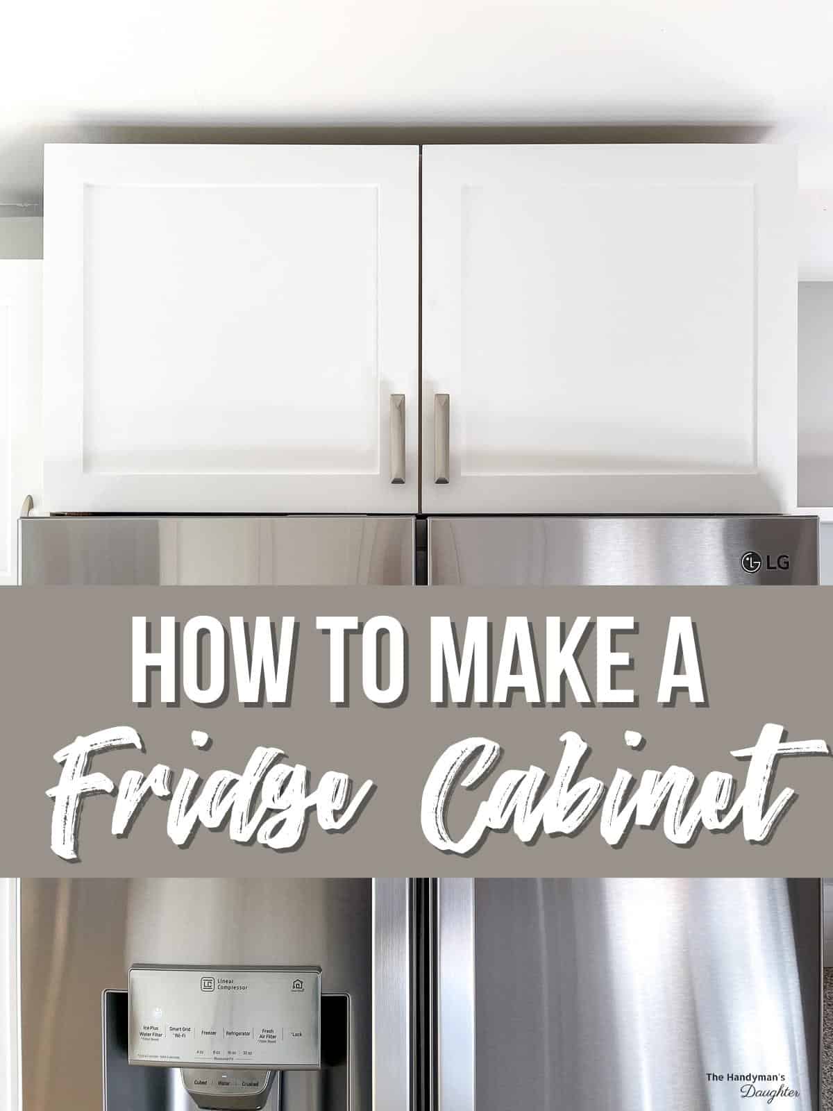 How To Build A Custom DIY Over The Fridge Organizer