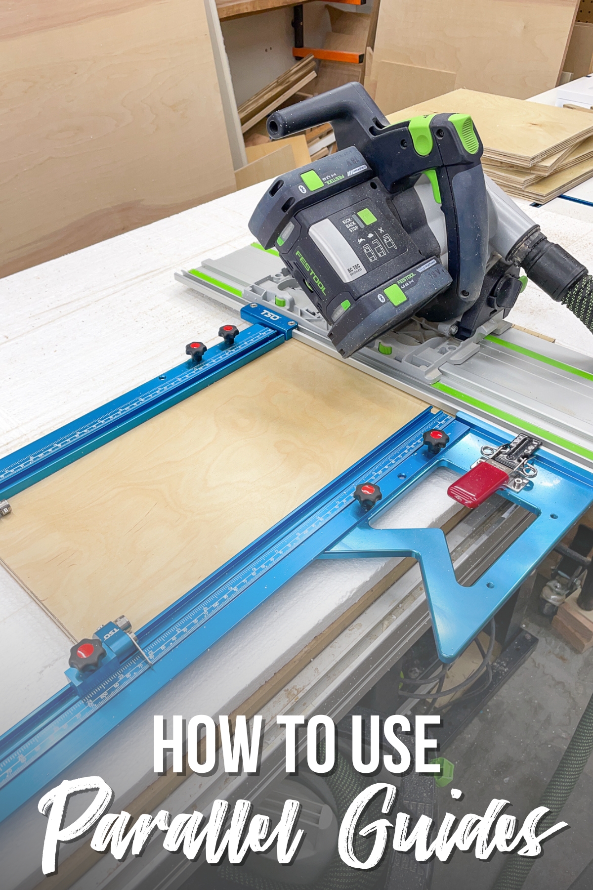 how to use parallel guides for the track saw