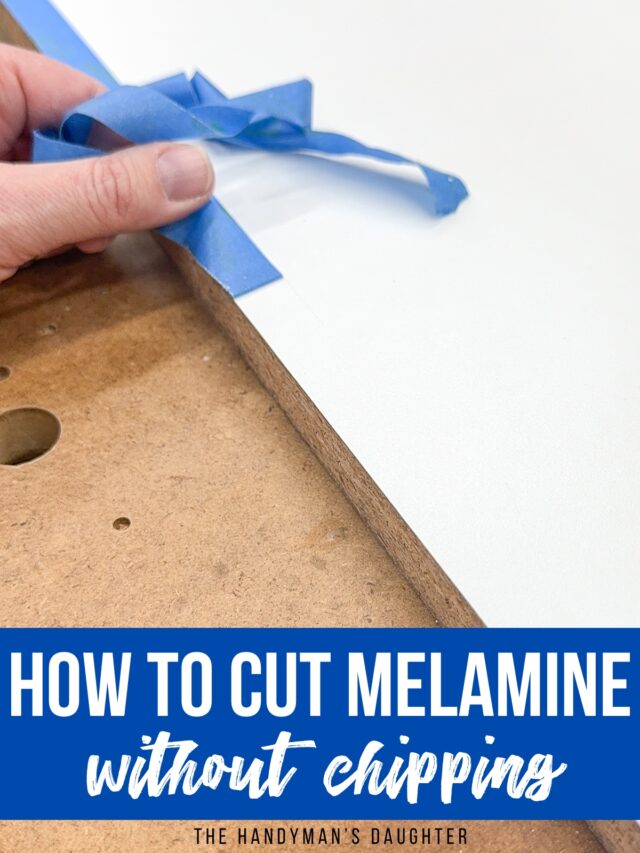 How to Cut Melamine without Chipping The Handyman's Daughter
