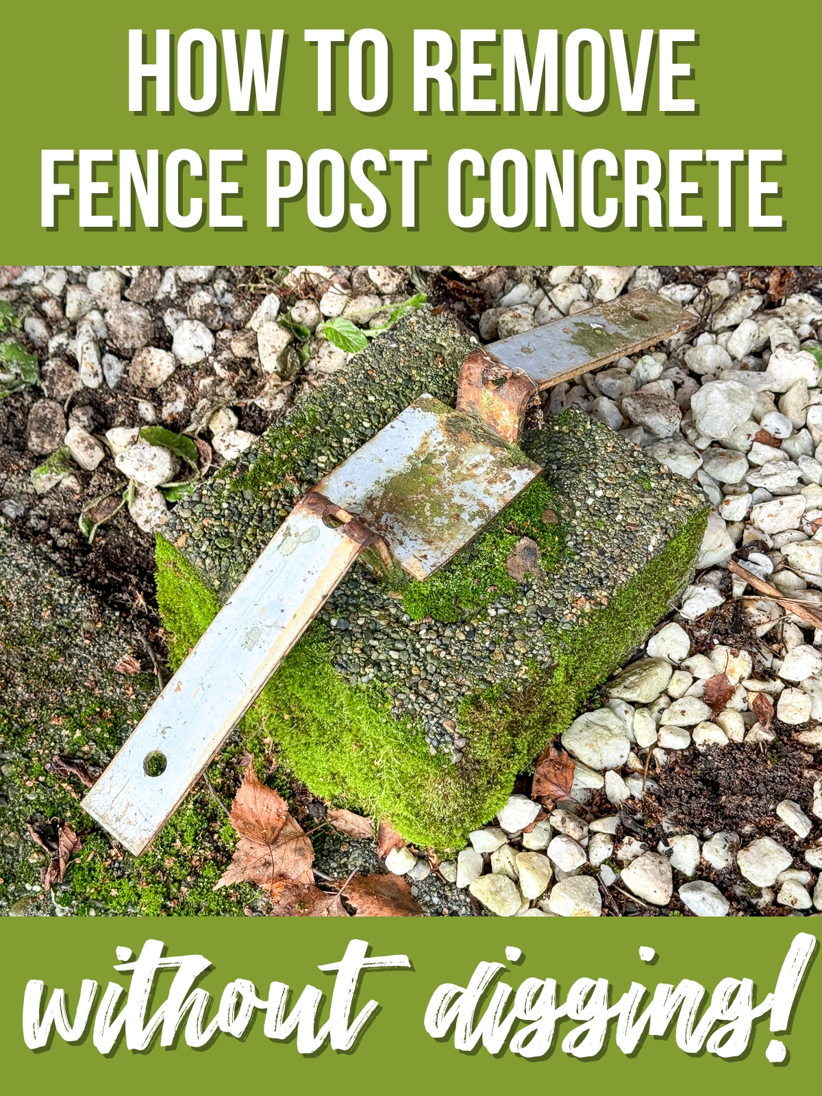 how to remove fence post concrete without digging