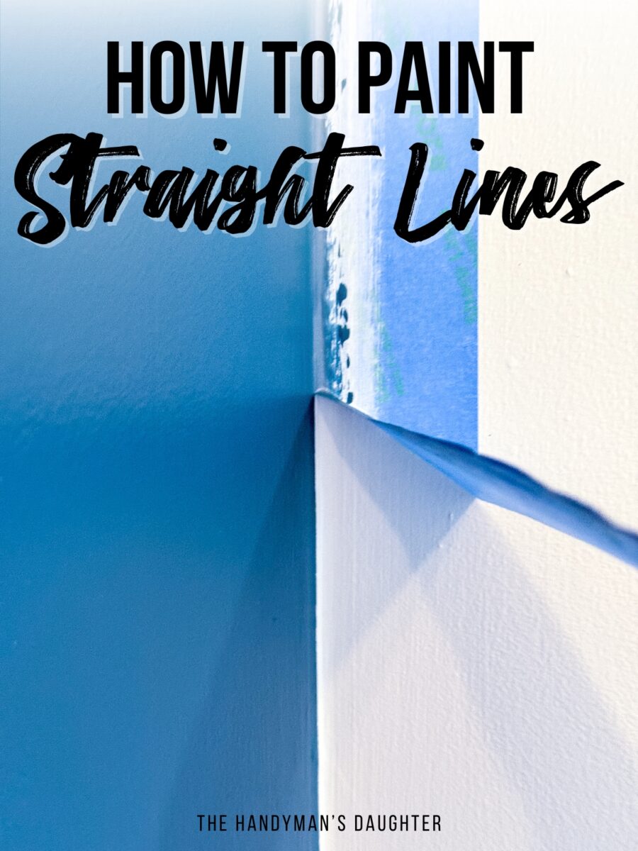 How to Paint Straight Lines [3 Different Methods] The Handyman's Daughter