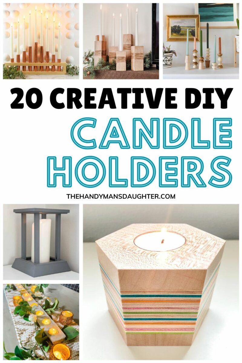 20 DIY Candle Holder Ideas to Light Up Any Room - The Handyman's Daughter