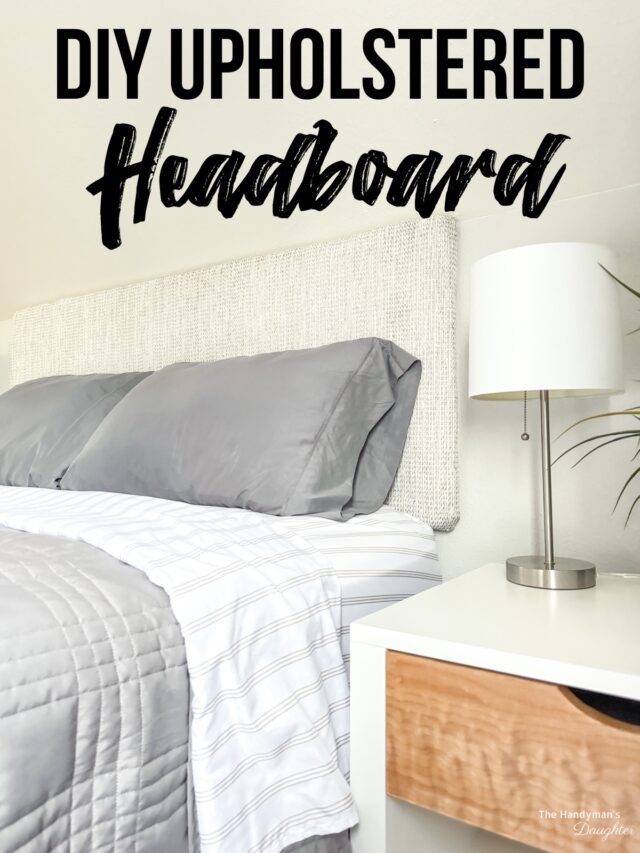 Cheap & Easy DIY Upholstered Fabric Headboard - The Handyman's Daughter